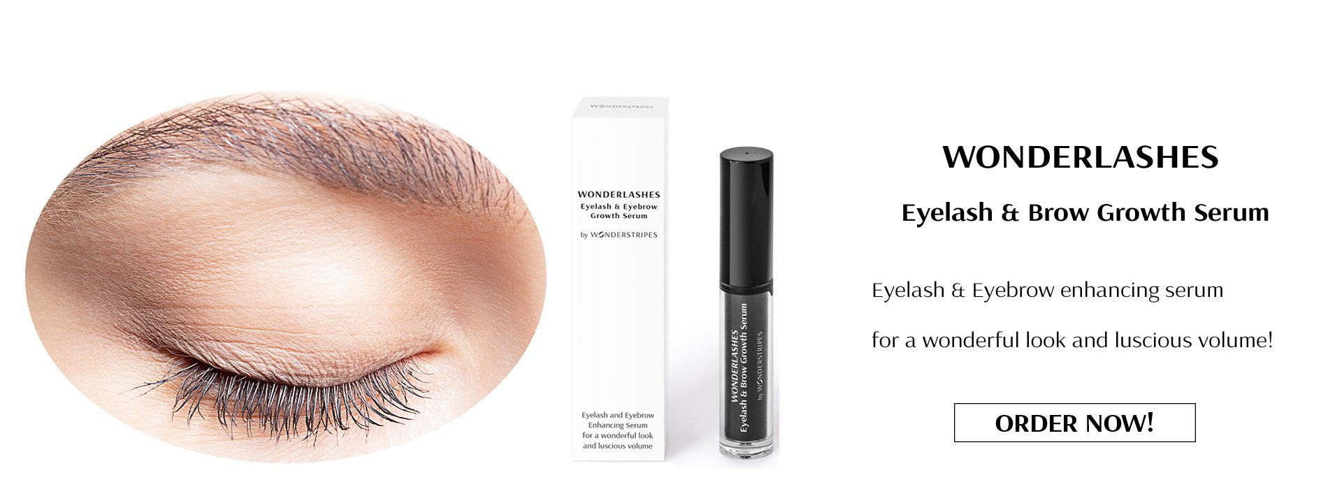 WONDERLASHES – for a seductive look!   Eyelash & Eyebrow enhancing serum for a wonderful look and luscious volume!